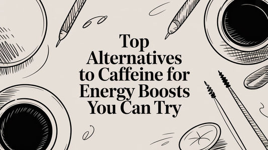 Top Alternatives to Caffeine for Energy Boosts You Can Try