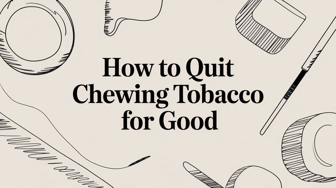 How to Quit Chewing Tobacco for Good