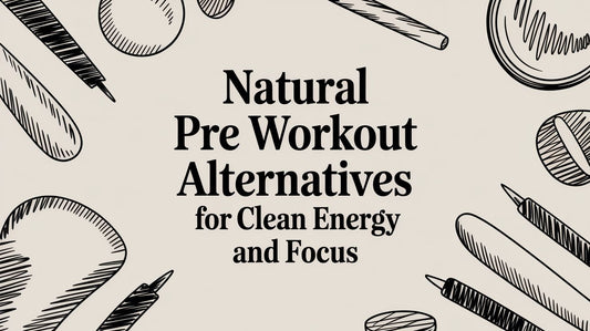 Natural Pre Workout Alternatives for Clean Energy and Focus